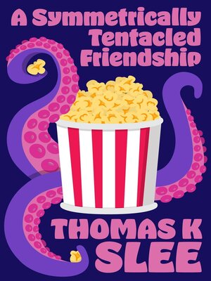 cover image of A Symmetrically Tentacled Friendship